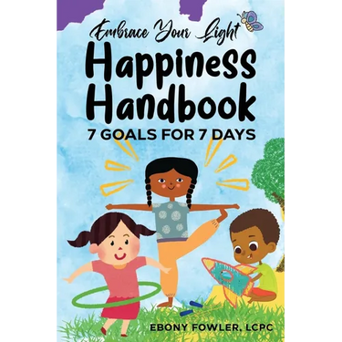 Embrace Your Light: Happiness Handbook