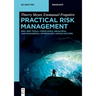 Practical Risk Management: Erm, Risk Tools, Compliance, Industrial and Managerial Approaches, Human Factors