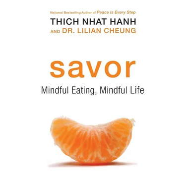 Savor: Mindful Eating, Mindful Life