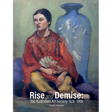 Rise and Demise: The Australian Art Society 1926-1968