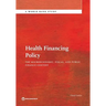Health Financing Policy: The Macroeconomic, Fiscal, and Public Finance Context