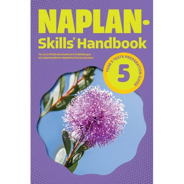 NAPLAN-Skills* Handbook 5: Year 5 Tests Preparation Guide