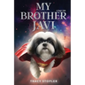 My Brother Javi: A Dog's Tale