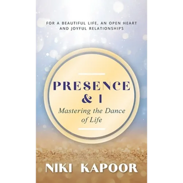 Presence & I: Mastering the Dance of Life