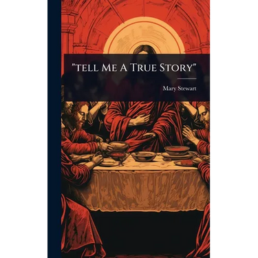 "tell Me A True Story"