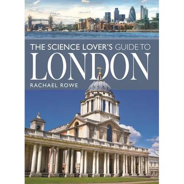 The Science Lover's Guide to London