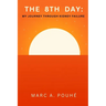 The 8th Day: My Journey Through Kidney Failure