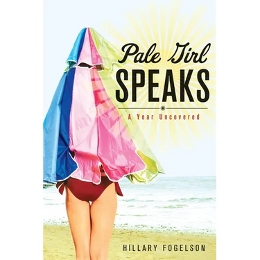 Pale Girl Speaks: A Year Uncovered