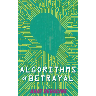 Algorithms of Betrayal