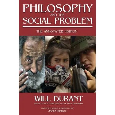 Philosophy and the Social Problem: The Annotated Edition