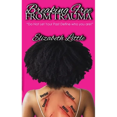 Breaking Free From Trauma