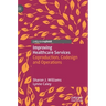 Improving Healthcare Services: Coproduction, Codesign and Operations