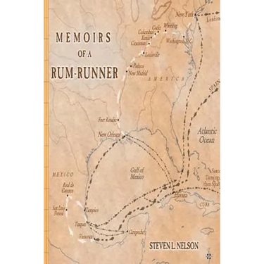 Memoirs of a Rum-Runner: The Life of Clemente de la Cuadra