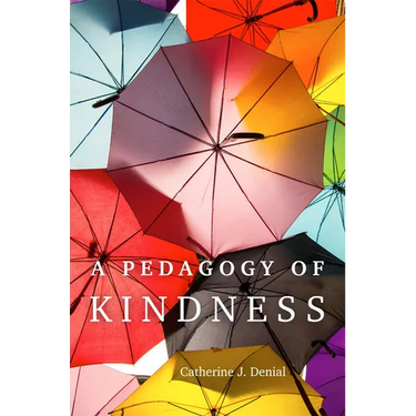 A Pedagogy of Kindness