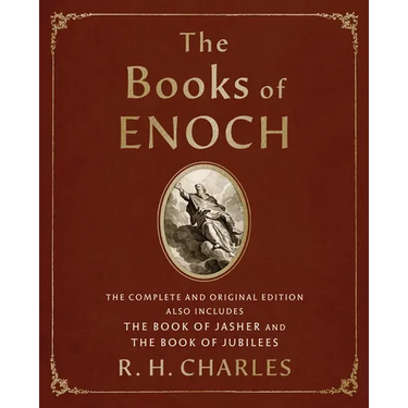 The Books of Enoch: The Complete and Original Edition, Also Includes the Book of Jasher and the Book of Jubilees