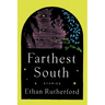 Farthest South & Other Stories