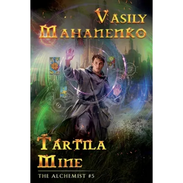 Tartila Mine (The Alchemist Book #5): LitRPG Series