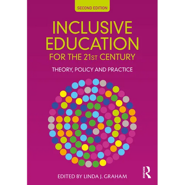 Inclusive Education for the 21st Century: Theory, Policy and Practice