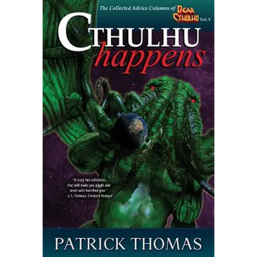 Cthulhu Happens: a Dear Cthulhu collection