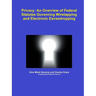Privacy: An Overview of Federal Statutes Governing Wiretapping and Electronic Eavesdropping