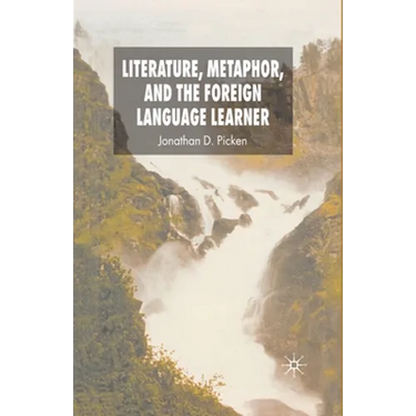 Literature, Metaphor, and the Foreign Language Learner