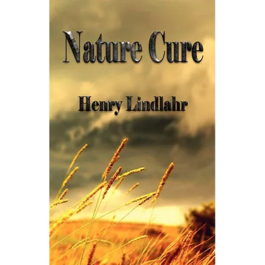 Nature Cure - Henry Lindlahr