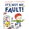 It's Not My Fault!
