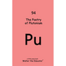 The Poetry of Plutonium
