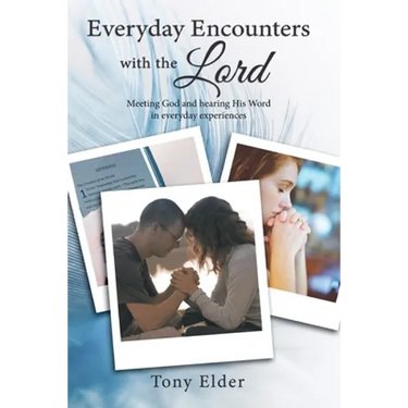 Everyday Encounters with the Lord: Meeting God and Hearing His Word in Everyday Experiences. a Year of Daily Devotional Thoughts