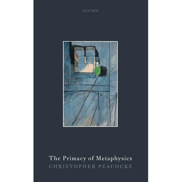 The Primacy of Metaphysics
