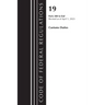 Code of Federal Regulations, Title 19 Customs Duties 200-End, 2023