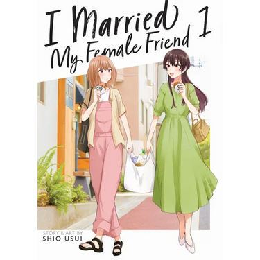I Married My Female Friend Vol. 1