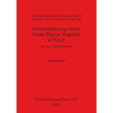 Ethnoarchaeology in the Zinder Region, Republic of Niger: The site of Kufan Kanawa