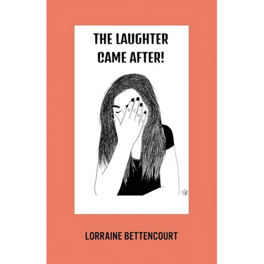 The Laughter Came After