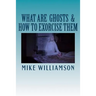 What are Ghosts: How to Exorcise Them