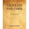 Genesis God Cares, A Commentary