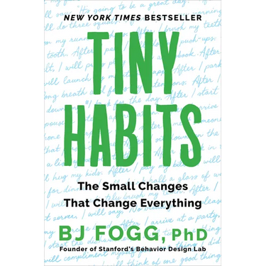 Tiny Habits: The Small Changes That Change Everything