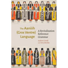 The Aaniiih (Gros Ventre) Language: A Revitalization Reference Grammar