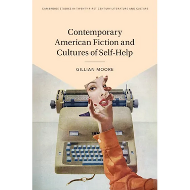 Contemporary American Fiction and Cultures of Self-Help