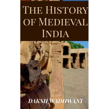 The History of Medieval India