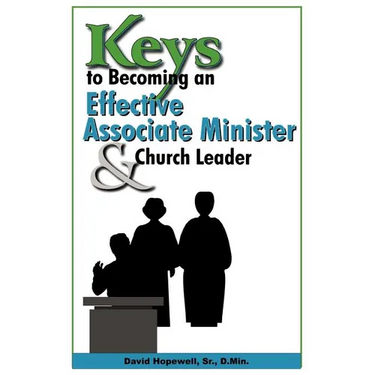 Keys to Becoming an Effective Associate Minister & Church Leader