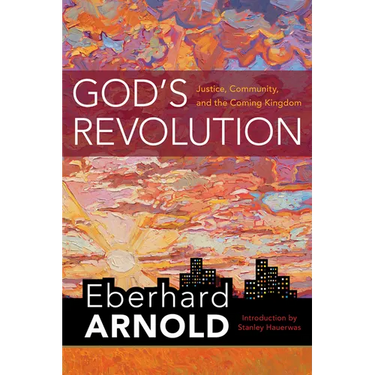 God's Revolution: Justice, Community, and the Coming Kingdom
