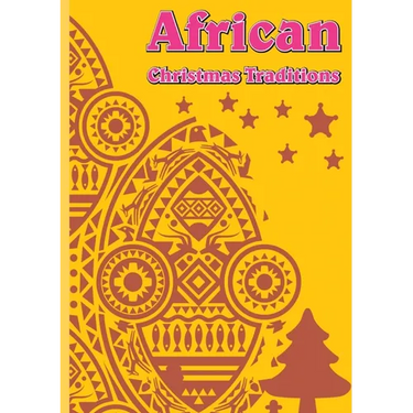 African Christmas Traditions - Readgroofy