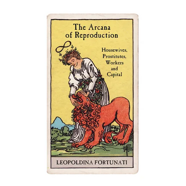 The Arcana of Reproduction: Housewives, Prostitutes, Workers and Capital