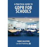 A Practical Guide to GDPR for Schools