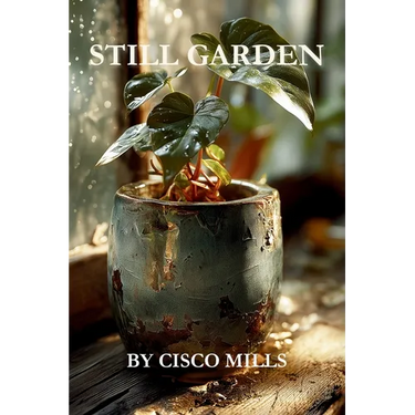 Still Garden: Grief is not for the faint of heart.
