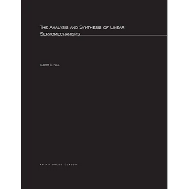 The Analysis and Synthesis of Linear Servomechanisms