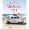Elsa's Wholesome Life: Eat Less from a Box and More from the Earth