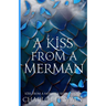 A Kiss From a Merman