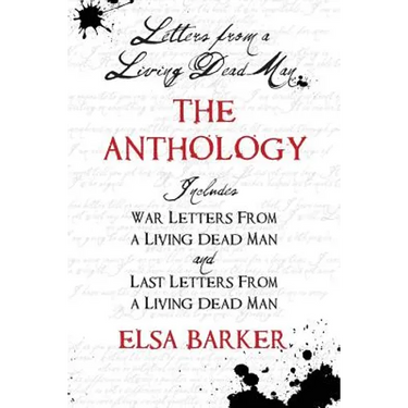 Letters From A Living Dead Man: The Anthology